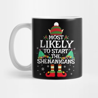 Most Likely To Start The Shenanigans Funny Family Christmas Mug